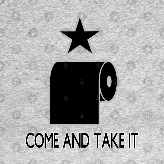 My TP? Come and Take it! by CraftOrDie